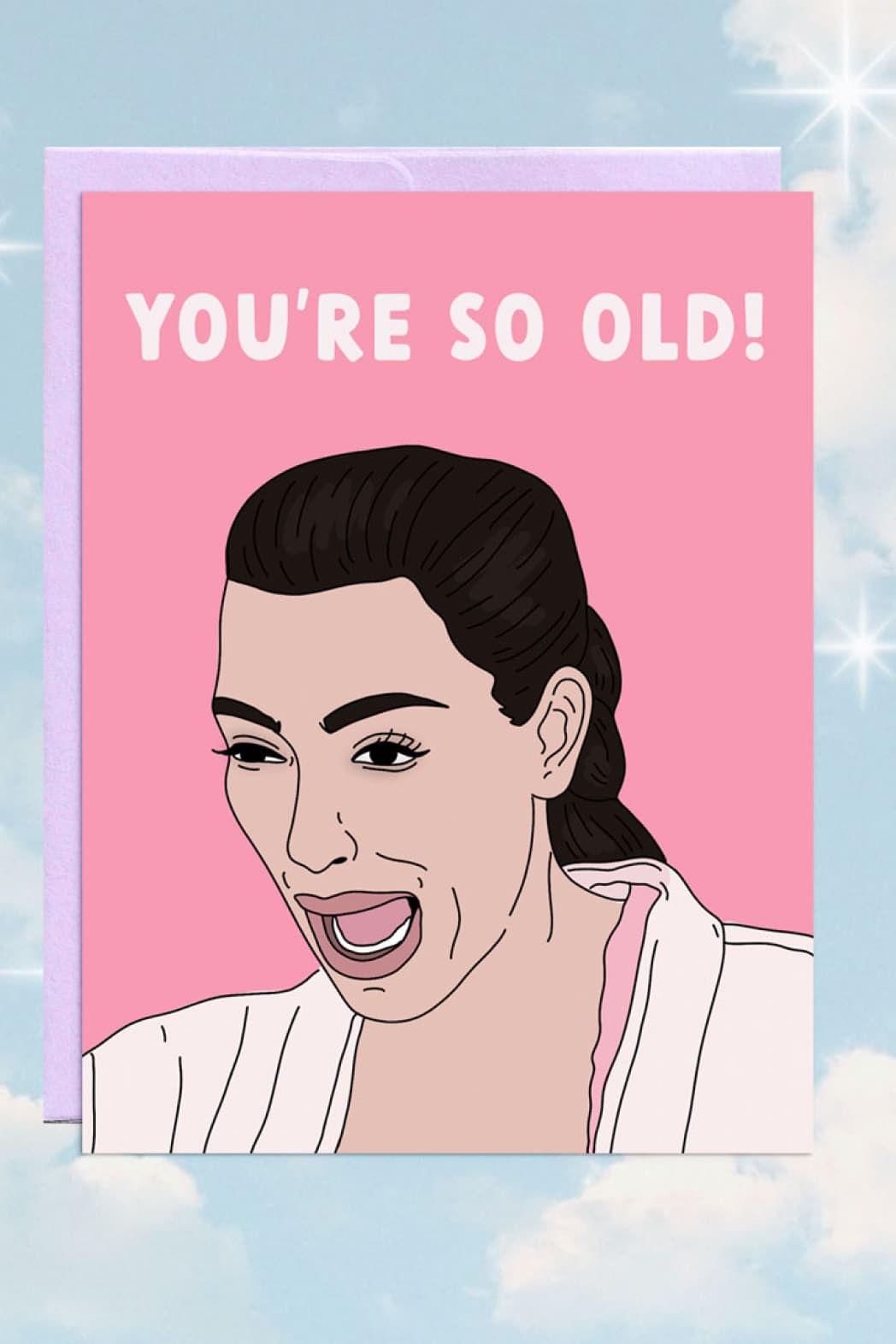 Kim Kardashian "You're So Old" Birthday Card - Greeting & Note Cards