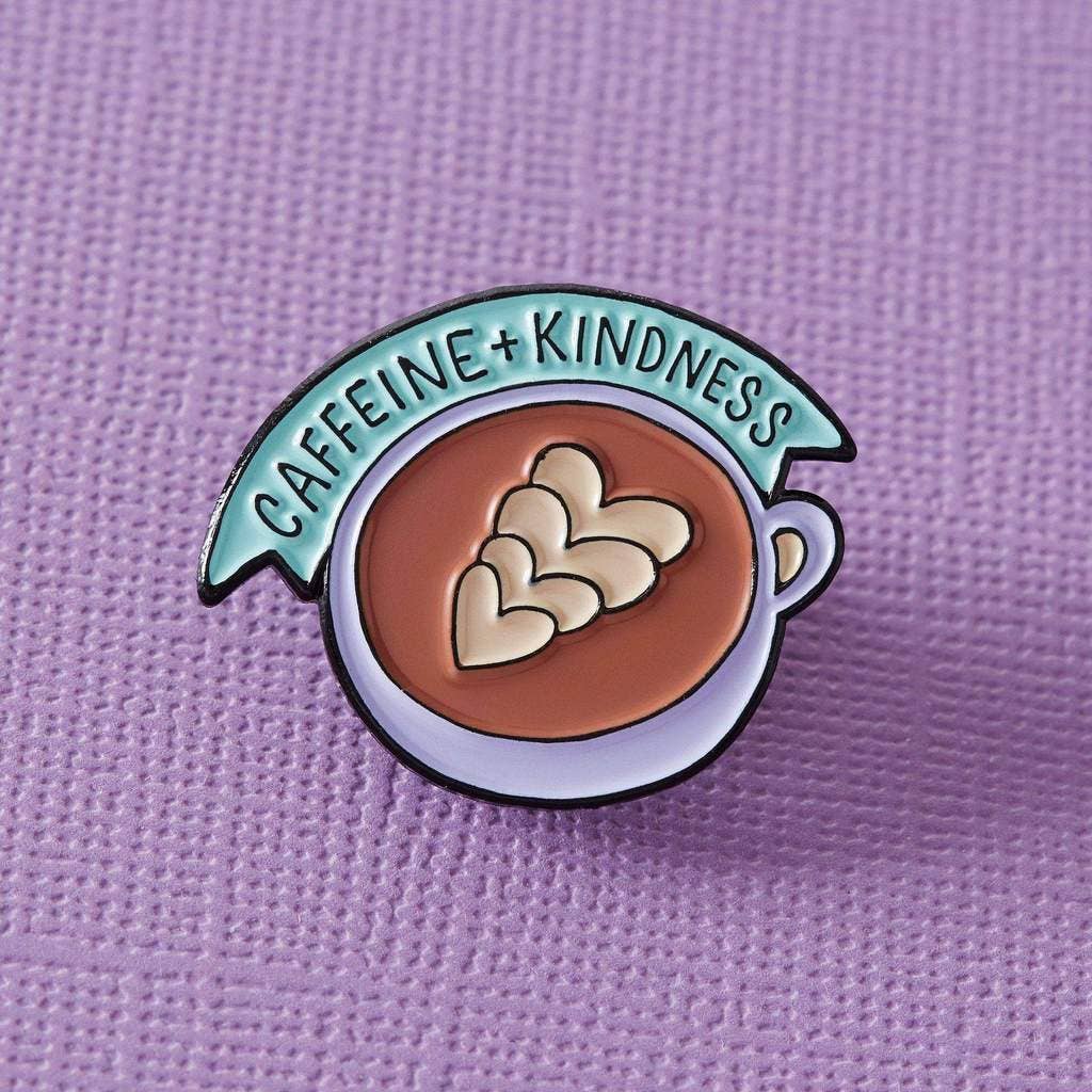 Caffeine and Kindness Enamel Pin - Pin