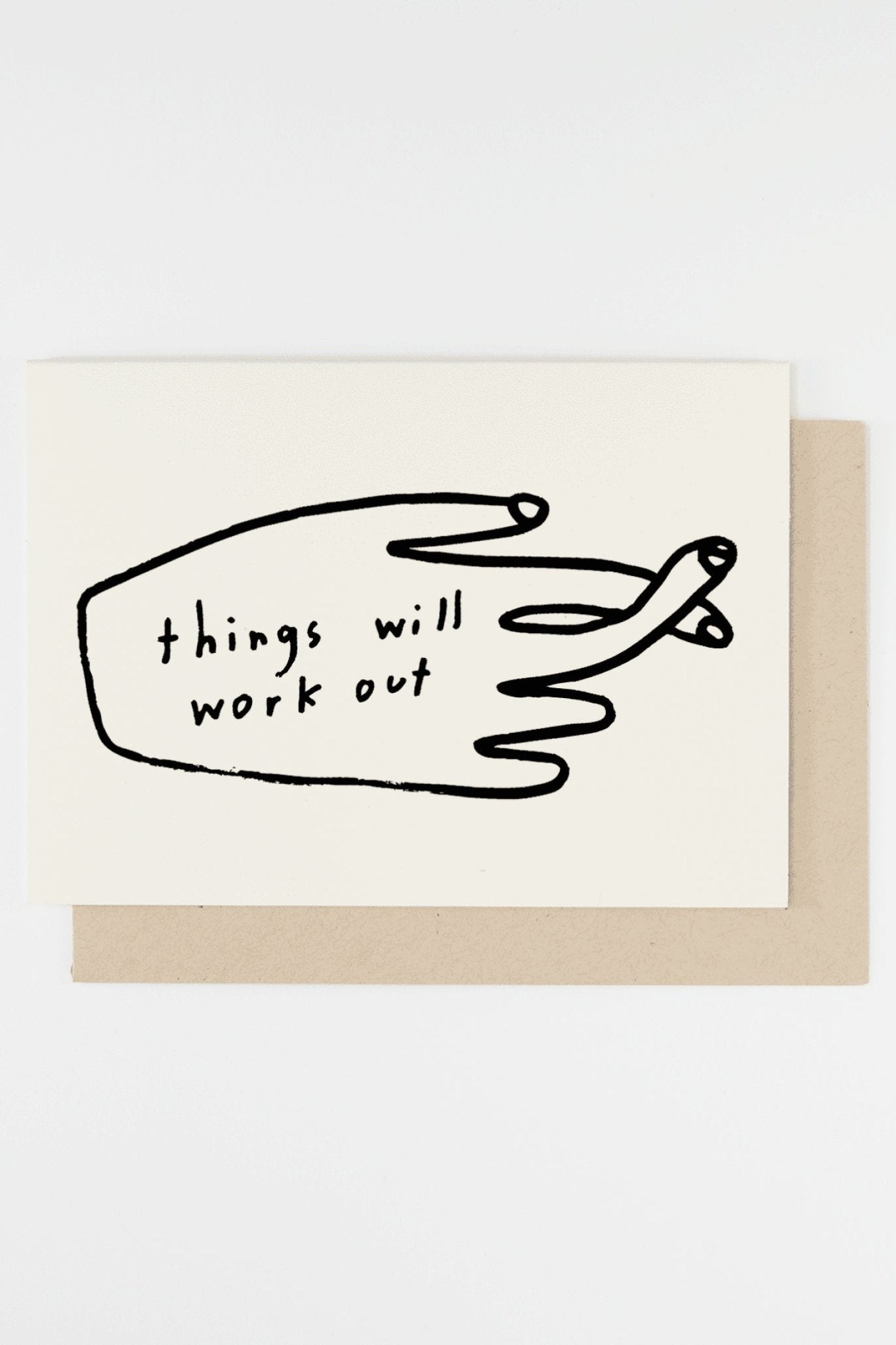 "Things Will Work Out" Greeting Card - Greeting & Note Cards